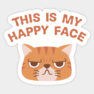 Funny Grumpy This Is My Happy Face Cat Sticker